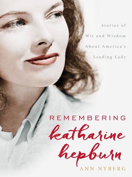 Title details for Remembering Katharine Hepburn by Ann Nyberg - Available